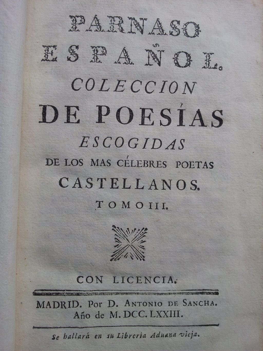 PARNASO ESPAÑOL:  colección de poesías escogidas de los más célebres poetas castellanos (1773)